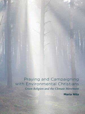 cover image of Praying and Campaigning with Environmental Christians